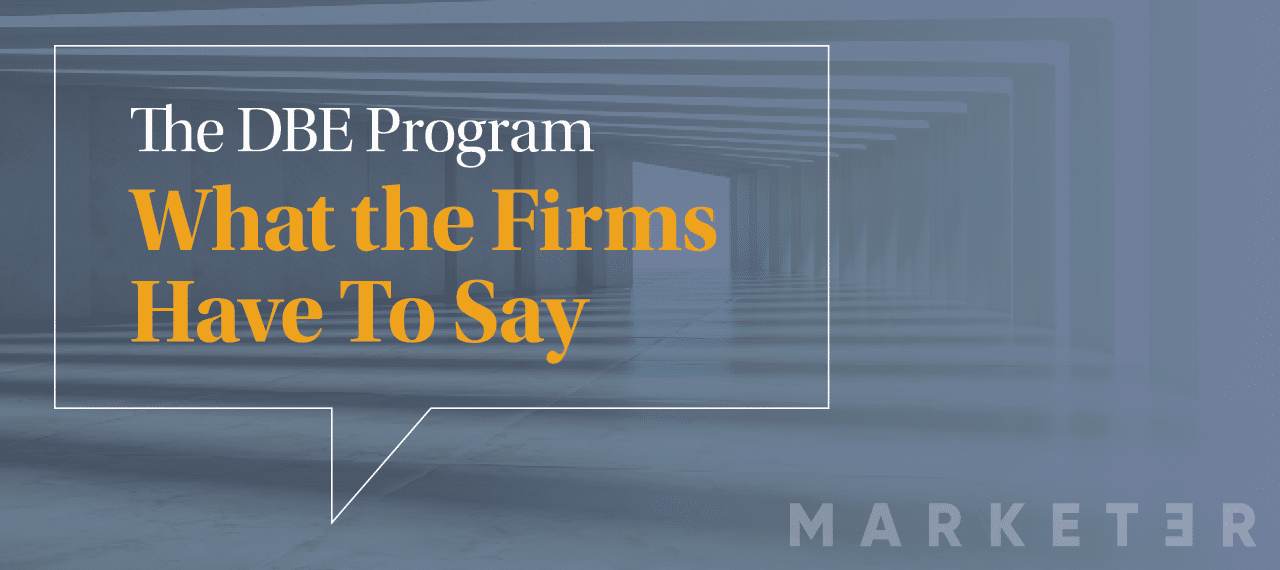 The DBE Program: What the Firms Have To Say